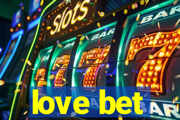 love bet